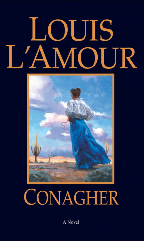 Conagher (A Novel) by Louis L'Amour, 9780553281019