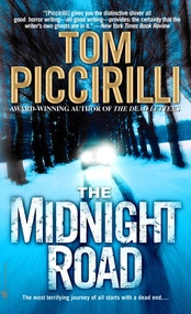The Midnight Road (A Novel) by Tom Piccirilli, 9780553384086