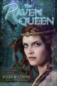 The Raven Queen (A Novel) by Jules Watson, 9780553384659