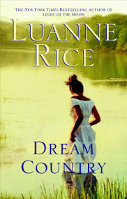 Dream Country (A Novel) by Luanne Rice, 9780553385816