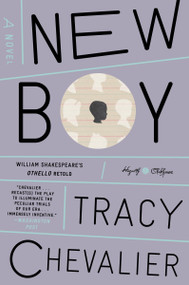 New Boy (William Shakespeare's Othello Retold: A Novel) by Tracy Chevalier, 9780553447651