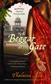 A Beggar at the Gate by Thalassa Ali, 9780553584172