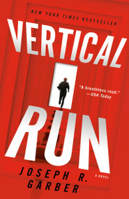 Vertical Run (A Novel) - 9780593160275 by Joseph R. Garber, 9780593160275