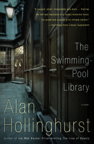 The Swimming-Pool Library (A novel (Lambda Literary Award)) by Alan Hollinghurst, 9780679722564