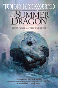 The Summer Dragon by Todd Lockwood, 9780756408343