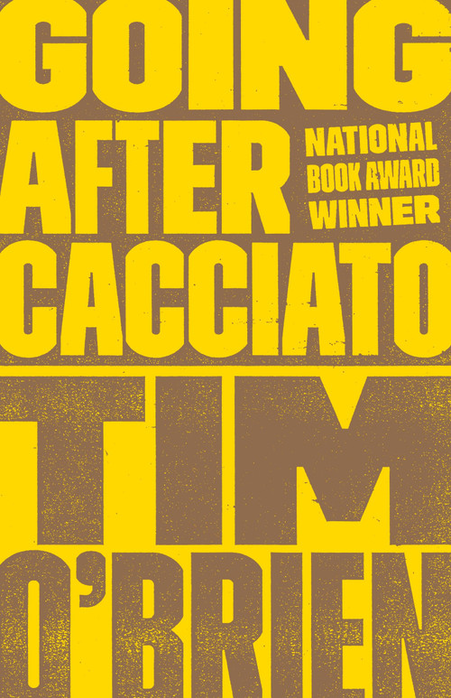 Going After Cacciato (A Novel) by Tim O'Brien, 9780767904421