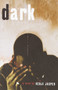 Dark (A Novel) by Kenji Jasper, 9780767907071