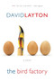 The Bird Factory by David Layton, 9780771049224