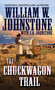 The Chuckwagon Trail by William W. Johnstone, J.A. Johnstone, 9780786040445