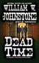 Dead Time - 9780786043842 by William W. Johnstone, J.A. Johnstone, 9780786043842