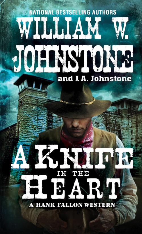 A Knife in the Heart by William W. Johnstone, J.A. Johnstone, 9780786043866