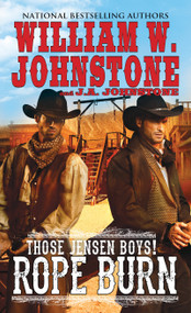 Rope Burn by William W. Johnstone, J.A. Johnstone, 9780786044306