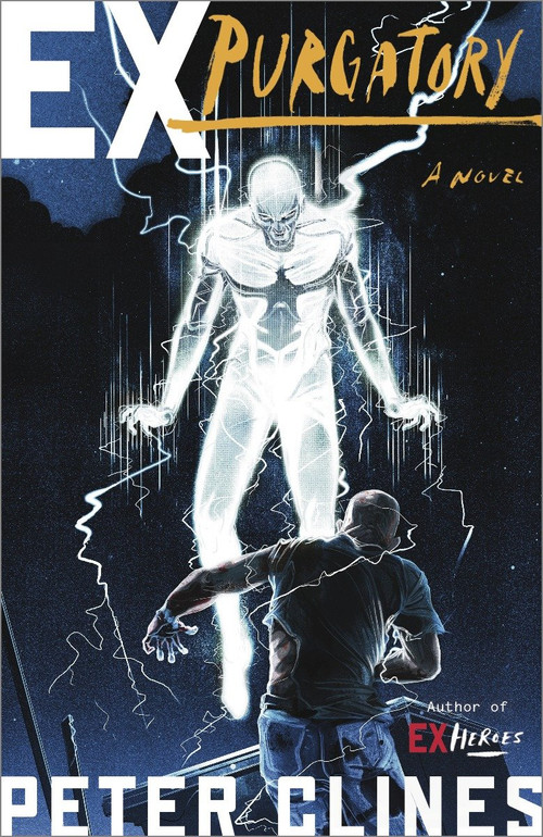 Ex-Purgatory (A Novel) by Peter Clines, 9780804136617