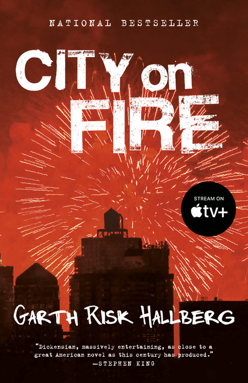 City on Fire by Garth Risk Hallberg, 9780804172950