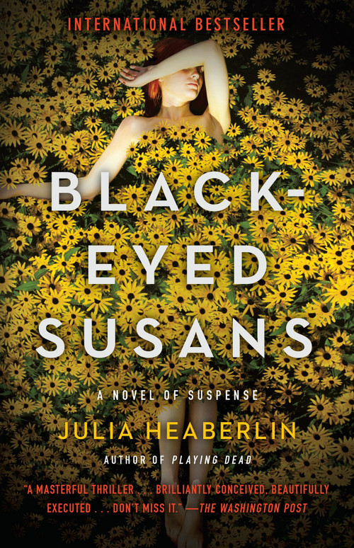 Black-Eyed Susans (A Novel of Suspense) by Julia Heaberlin, 9780804178013