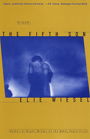 The Fifth Son (A novel) by Elie Wiesel, 9780805210835