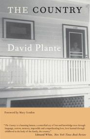 The Country (A Novel) by David Plante, 9780807083796