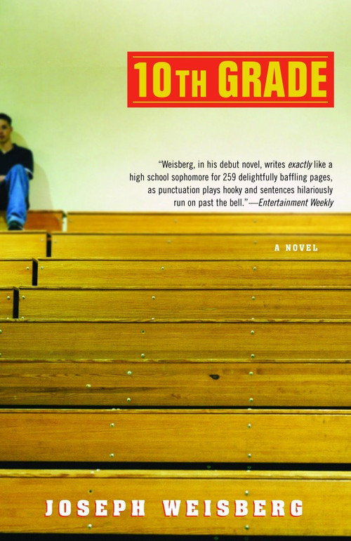 10th Grade (A Novel) by Joe Weisberg, 9780812966626