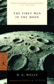 The First Men in the Moon - 9780812968316 by H. G. Wells, Ursula K. Le Guin, 9780812968316