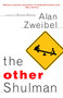 The Other Shulman (A Novel) by Alan Zweibel, 9780812972832