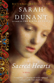 Sacred Hearts (A Novel) by Sarah Dunant, 9780812974058
