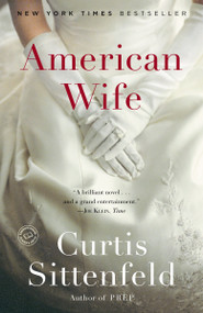 American Wife (A Novel) by Curtis Sittenfeld, 9780812975406