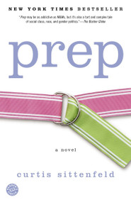 Prep (A Novel) by Curtis Sittenfeld, 9780812972351