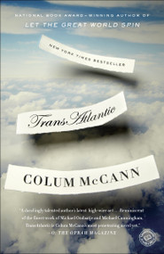 TransAtlantic (A Novel) by Colum McCann, 9780812981926
