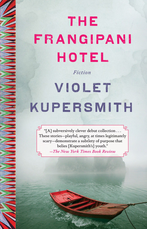 The Frangipani Hotel (Fiction) by Violet Kupersmith, 9780812983470
