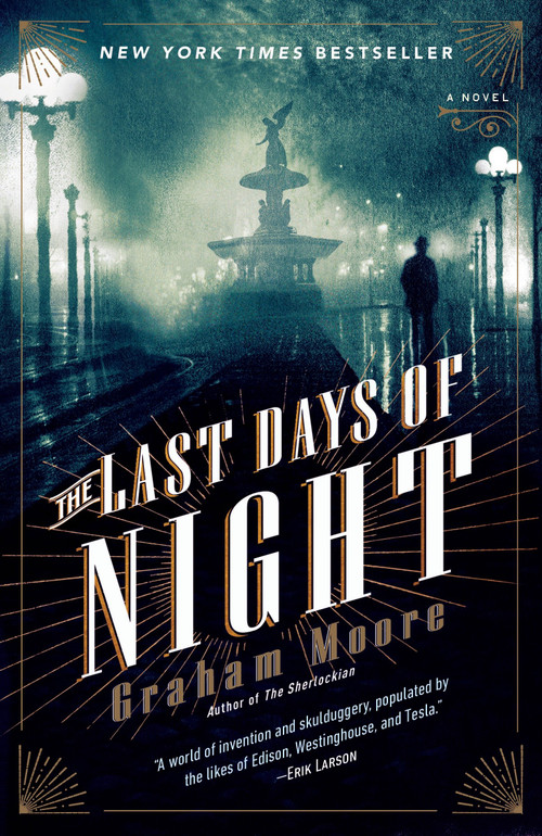 The Last Days of Night (A Novel) by Graham Moore, 9780812988925