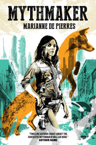Mythmaker (Peacemaker #2) by Marianne De Pierres, 9780857664211