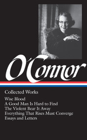 Flannery O'Connor: Collected Works by Flannery O'Connor, 9780940450370