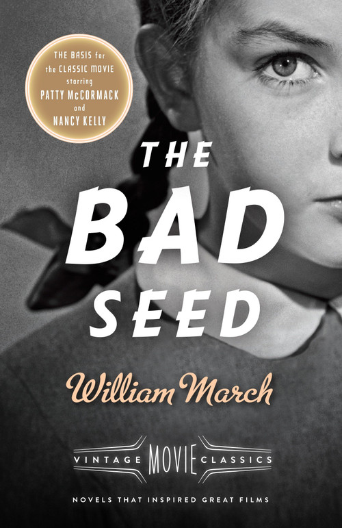 The Bad Seed (A Vintage Movie Classic) by William March, 9781101872659