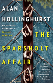 The Sparsholt Affair by Alan Hollinghurst, 9781101873083