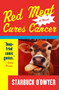 Red Meat Cures Cancer by Starbuck O'Dwyer, 9781400034819