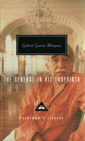 The General in His Labyrinth (Translated and Introduced by Edith Grossman) - 9781400043330 by Gabriel García Márquez, Edith Grossman, Edith Grossman, 9781400043330