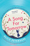 A Song for Tomorrow by Alice Peterson, 9781471153013