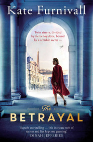 The Betrayal (The Top Ten Bestseller) by Kate Furnivall, 9781471155581