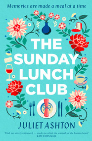 The Sunday Lunch Club by Juliet Ashton, 9781471168383