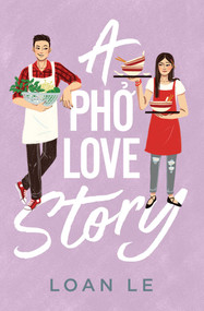 A Pho Love Story - 9781534441941 by Loan Le, 9781534441941