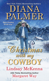 Christmas with My Cowboy by Diana Palmer, Lindsay McKenna, Margaret Way, 9781420144697