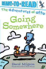 Going Somewhere (Ready-to-Read Pre-Level 1) by David Milgrim, David Milgrim, 9781534489301