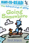 Going Somewhere (Ready-to-Read Pre-Level 1) by David Milgrim, David Milgrim, 9781534489301