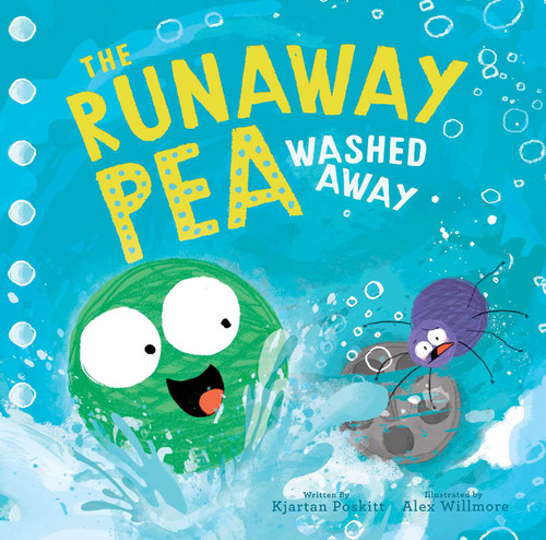 The Runaway Pea Washed Away by Kjartan Poskitt, Alex Willmore, 9781534490161