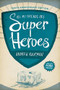 All My Friends Are Superheroes by Andrew Kaufman, 9781552452707