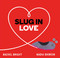 Slug in Love by Rachel Bright, Nadia Shireen, 9781665900461