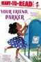 Your Friend, Parker (Ready-to-Read Level 1) by Jessica Curry, Parker Curry, Brittany Jackson, Tajae Keith, 9781665902588