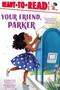 Your Friend, Parker (Ready-to-Read Level 1) by Parker Curry, Jessica Curry, Brittany Jackson, Tajae Keith, 9781665902588