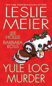 Yule Log Murder by Leslie Meier, Lee Hollis, Barbara Ross, 9781496717054