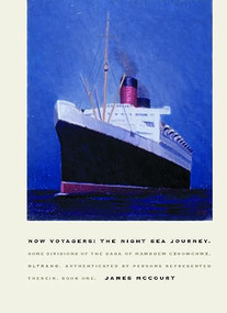 Now Voyagers (Some Divisions of the Saga of Mawrdew Czgowchwz, Oltrano, Authenticated by Persons Represented Therein, Book One: The Night Sea Journey) by James McCourt, 9781933527086